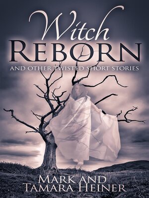 cover image of Witch Reborn and Other Twisted Short Stories